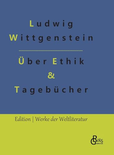 Vortrag über Ethik & Tagebücher (Edition Werke der Weltliteratur - Hardcover)