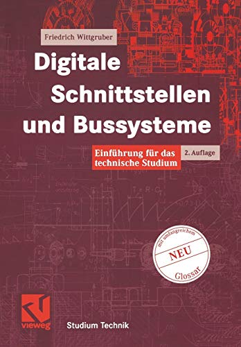 Digitale Schnittstellen und Bussysteme. Einführung für das technische Studium (Studium Technik) von Vieweg+Teubner Verlag