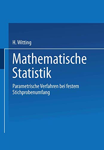 Mathematische Statistik I: Parametrische Verfahren bei festem Stichprobenumfang (German Edition)