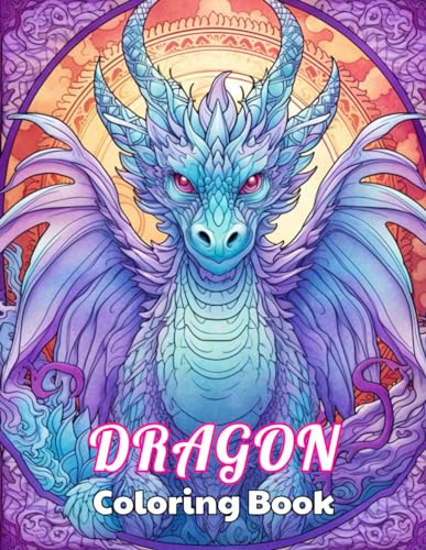 Dragon Coloring Book for Adults: High Quality +100 Beautiful Designs von Independently published