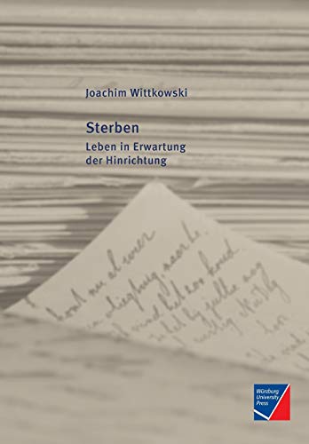 Sterben: Leben in Erwartung der Hinrichtung von Books on Demand