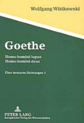 Goethe: Homo homini lupus – Homo homini deus- Über deutsche Dichtungen 2 (The Correspondence of Jonathan Swift; Volume I-V)