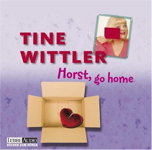 Horst go home!: Lesung (Lübbe Audio) von Lübbe