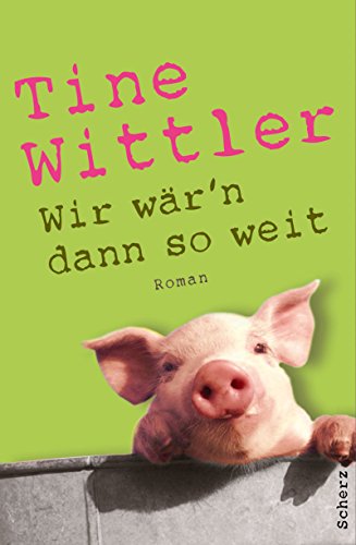 Wir wär'n dann so weit: Roman