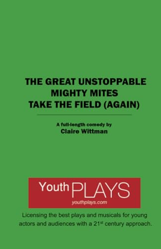 The Great Unstoppable Mighty Mites Take The Field (Again) von YouthPLAYS