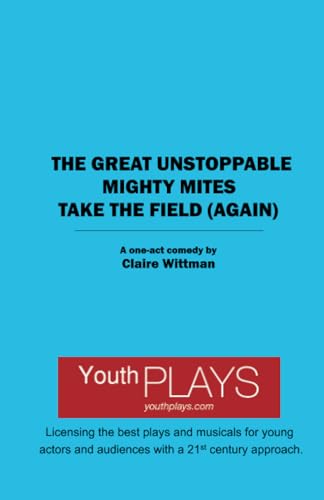 The Great Unstoppable Mighty Mites Take The Field (Again) von YouthPLAYS