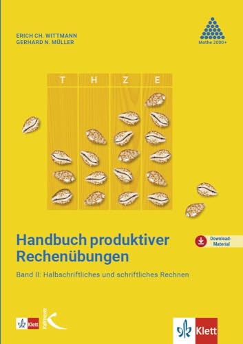 Handbuch produktiver Rechenübungen: Band II: Vom halbschriftlichen zum schriftlichen Rechnen