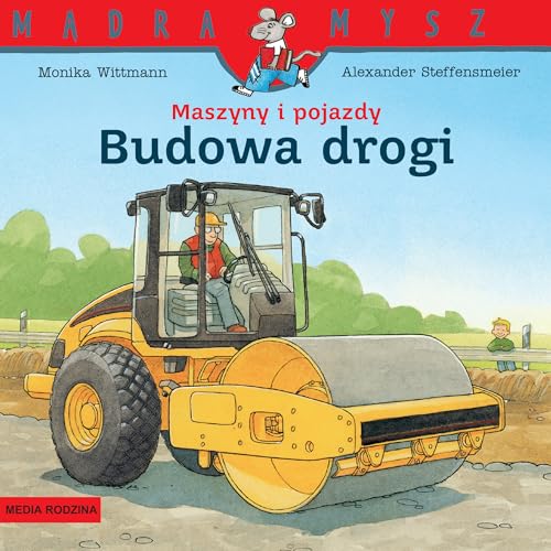 Mądra Mysz. Maszyny i pojazdy. Budowa drogi von Media Rodzina