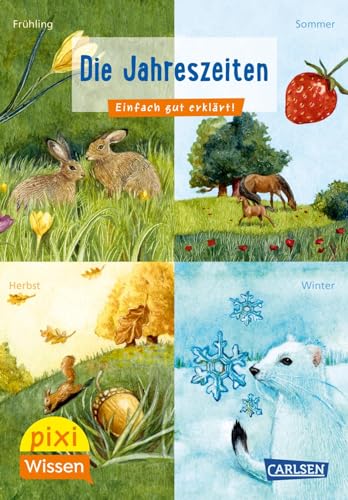 Pixi Wissen 49: Die Jahreszeiten: Einfach gut erklärt! (49)