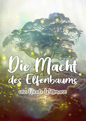 Die Macht des Elfenbaums von NOEL-Verlag