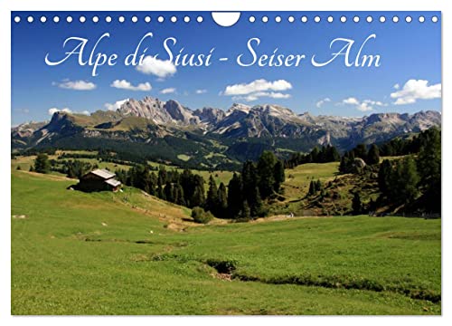 Alpe di Siusi - Seiser Alm (Wandkalender 2024 DIN A4 quer), CALVENDO Monatskalender