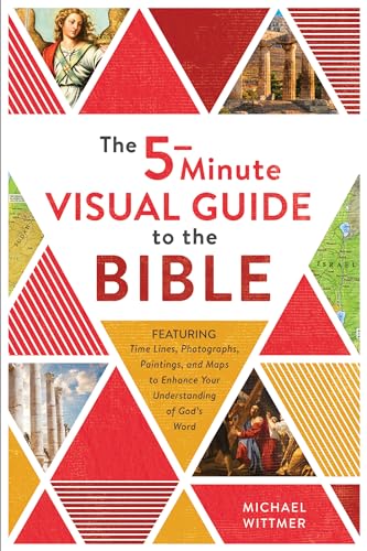 The Five-minute Visual Guide to the Bible: Time Lines, Photographs, Paintings, and Maps to Enhance Your Understanding of God's Word von Barbour Publishing