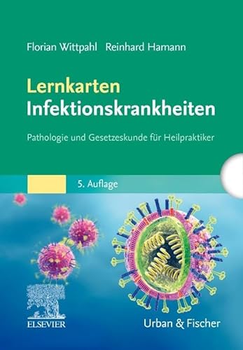 Lernkarten Infektionskrankheiten: Pathologie und Gesetzeskunde für Heilpraktiker von Urban & Fischer Verlag/Elsevier GmbH