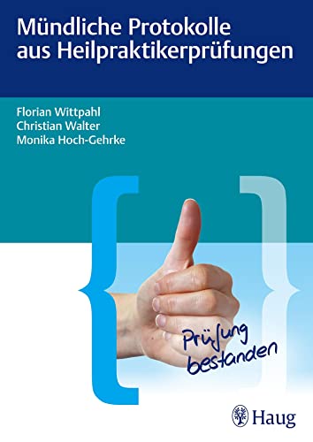 Mündliche Protokolle aus Heilpraktikerprüfungen