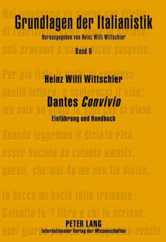 Dantes «Convivio»: Einführung und Handbuch- Erschriebene Immanenz (Grundlagen der Italianistik, Band 9)