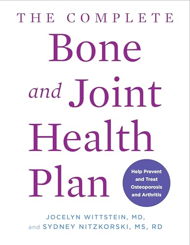 The Complete Bone and Joint Health Plan: Help Prevent and Treat Osteoporosis and Arthritis von Countryman Press Inc.