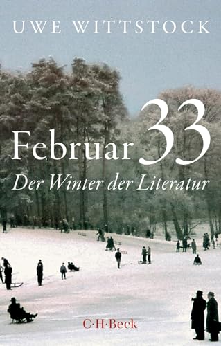 Februar 33: Der Winter der Literatur (Beck Paperback) von C.H.Beck