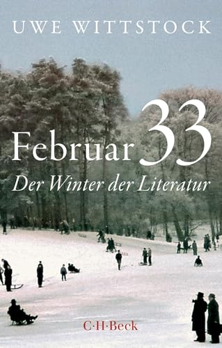 Februar 33: Der Winter der Literatur (Beck Paperback) von Beck C. H.