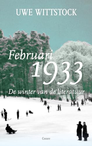 Februari 1933: de winter van de literatuur von Uitgeverij Cossee