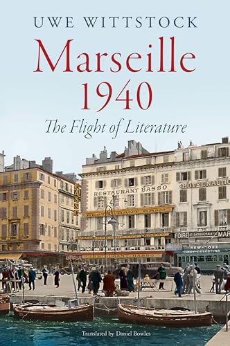 Marseille 1940: The Flight of Literature von Polity
