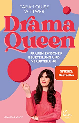 Dramaqueen: Frauen zwischen Beurteilung und Verurteilung von Eden Books