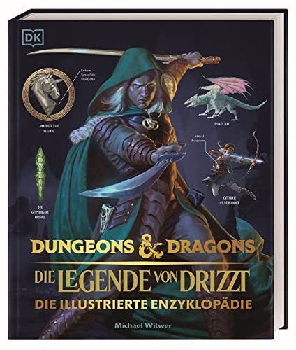 Dungeons & Dragons Die Legende von Drizzt Die illustrierte Enzyklopädie: Der erste offizielle Bildband zu den Welten der Vergessenen Reiche von DK