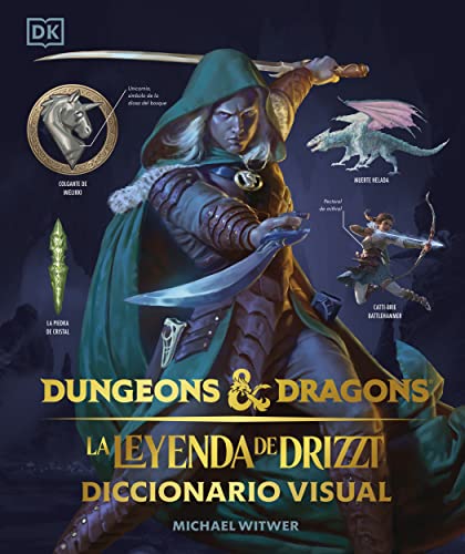 Dungeons & Dragons: La leyenda de Drizzt: Diccionario Visual (Edición en español) von DK