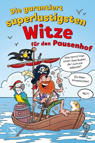 Die garantiert superlustigsten Witze für den Pausenhof: Lustige Witzesammlung für Mädchen und Jungen ab 8 Jahren von Schneiderbuch