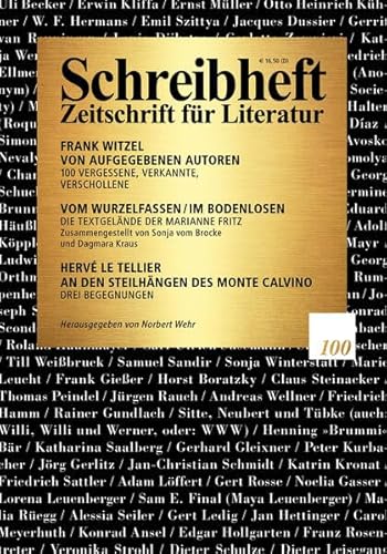 Frank Witzel: Von aufgegebenen Autoren. 100 Vergessene, Verkannte, Verschollene / Vom Wurzelfassen im Bodenlosen: Die Textgelände der Marianne Fritz / ... (Schreibheft: Zeitschrift für Literatur)