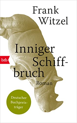 Inniger Schiffbruch: Roman von btb
