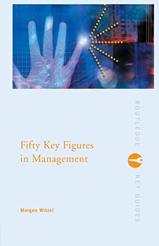 Fifty Key Figures in Management (Routledge Key Guides) von Routledge