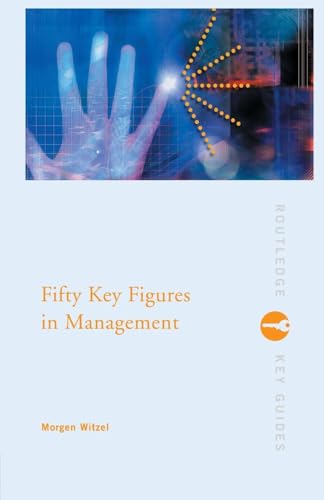 Fifty Key Figures in Management (Routledge Key Guides)