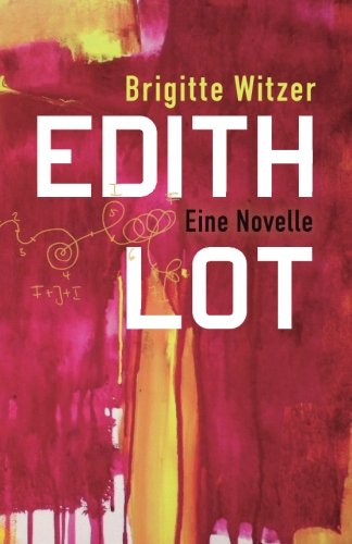 Edith Lot: Eine Novelle von CreateSpace Independent Publishing Platform