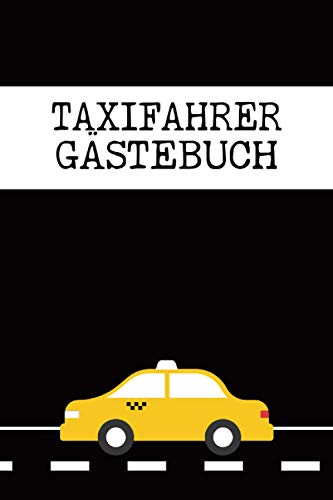 Geschenk für Taxifahrer: Mitfahrer Gästebuch | Lustige Gästebücher sind schöne Geschenke für Taxifahrer und Taxiunternehmer zum Geburtstag oder als Geburtstagsgeschenk