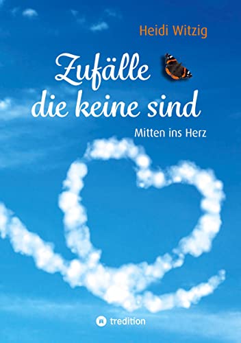 Zufälle, die keine sind: Mitten ins Herz von tredition