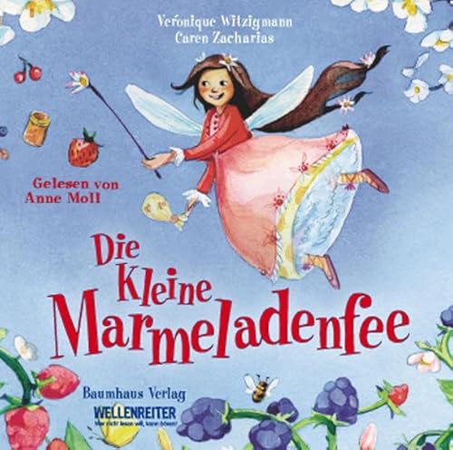 Die kleine Marmeladenfee: Bearbeitete Fassung (Baumhaus Verlag Audio)