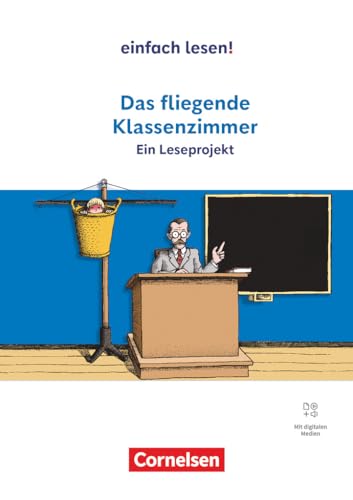 Einfach lesen! - Leseprojekte - Leseförderung ab Klasse 5 - Ausgabe ab 2024: Das fliegende Klassenzimmer - Ein Leseprojekt nach dem gleichnamigen ... Leseförderung ab Klasse 5 - Ausgabe ab 2024) Einfach lesen! - Leseprojekte - Leseförderung ab Klasse 5 - Ausgabe ab 2024: Das fliegende Klassenzimmer - Ein Leseprojekt nach dem gleichnamigen ... Leseförderung ab Klasse 5 - Ausgabe ab 2024) von Cornelsen Verlag GmbH