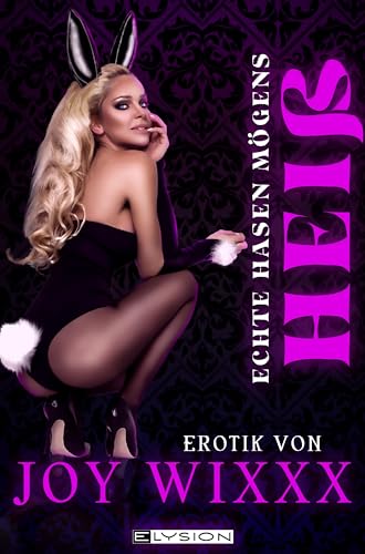 Echte Hasen mögens heiß Echte Hasen mögens heiß von Elysion-Books