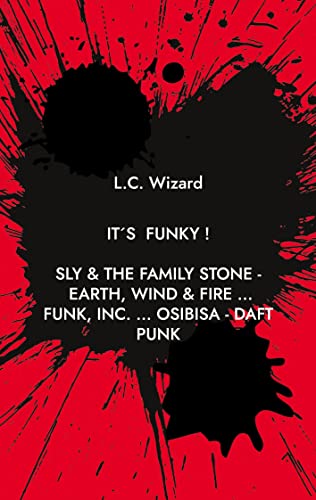 It´s funky !: Sly & The Family Stone - Earth, Wind & Fire ... Funk, Inc. ... Osibisa - Daft Punk von BoD – Books on Demand