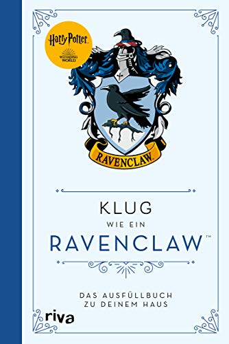 Harry Potter: Klug wie ein Ravenclaw: Das Ausfüllbuch zu deinem Haus. Das Workbook für alle Potter-Fans. Das perfekte Geschenk für Weihnachten, Geburtstag oder zwischendurch
