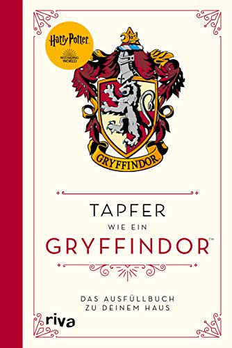 Harry Potter: Tapfer wie ein Gryffindor: Das Ausfüllbuch zu deinem Haus. Das Workbook für alle Potter-Fans. Das perfekte Geschenk für Weihnachten, Geburtstag oder zwischendurch von RIVA