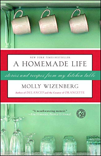 A Homemade Life: Stories and Recipes from My Kitchen Table von Simon & Schuster