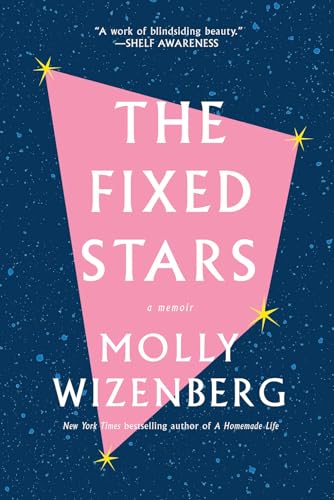 The Fixed Stars: A Memoir