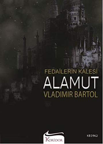 Fedailerin Kalesi Alamut Fedailerin Kalesi Alamut von Koridor Yayıncılık