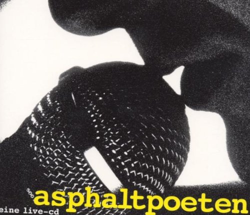 Asphaltpoeten. Eine Live-CD Asphaltpoeten. Eine Live-CD von Kein & Aber