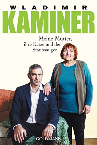 Meine Mutter, ihre Katze und der Staubsauger von Goldmann