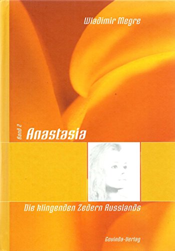 Anastasia, Bd. 2: Die klingenden Zedern Russlands