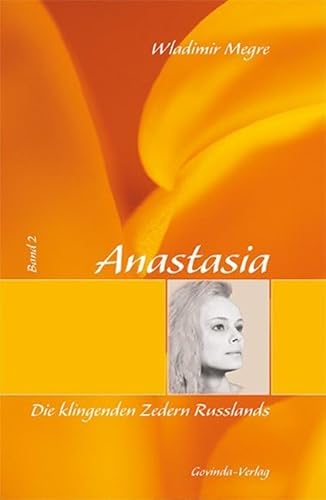 Anastasia: Megre, Wladimir, Bd. 2 : Die klingenden Zedern Russlands