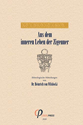 Aus dem inneren Leben der Zigeuner von Ceeol Press