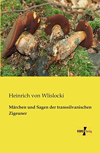 Maerchen und Sagen der transsilvanischen Zigeuner von Vero Verlag